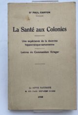 La santé aux Colonies. Une expérience de la doctrine hippocratique-cartonienne. Lettre du commanant Krieger