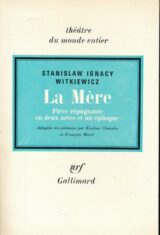 La mère. Pièce répugnante en deux actes et un épilogue