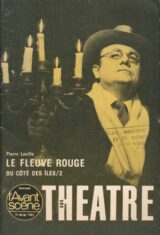 Le fleuve rouge - Du côté des iles /2. Théatre