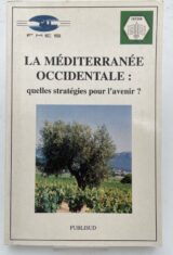 La méditerranée occidentale : quelles stratégies pour l'avenir ?