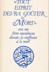 "Tout esprit devra goûter la mort". Avec nos frères musulmans devant la souffrance et la mort