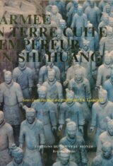 L'armée en terre cuite de l'Emperuer Qin Shi Huang