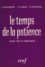 Le temps de la patience. Etude sur le témoignage