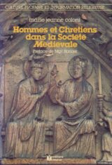 Hommes et Chrétiens dans la Société médiévale
