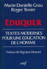 Eduquer. Textes modernes pour une éducation de l'Homme
