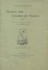 Hymne aux cloches de Pâques 1915. Dit aux théâtre-Français, le 4 avril 1915