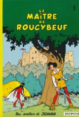 Le maître de Roucybeuf. Une aventure de Johan