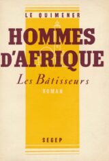 Hommes d'Afrique. Les Bâtisseurs