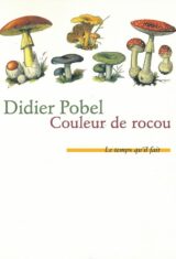 Couleur de rocou ou la saison du poison