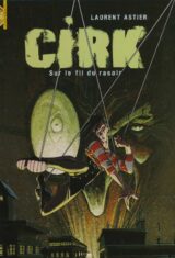 Cirk. 1. Sur le fil du rasoir