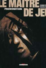 Le maitre de jeu. Prémonition