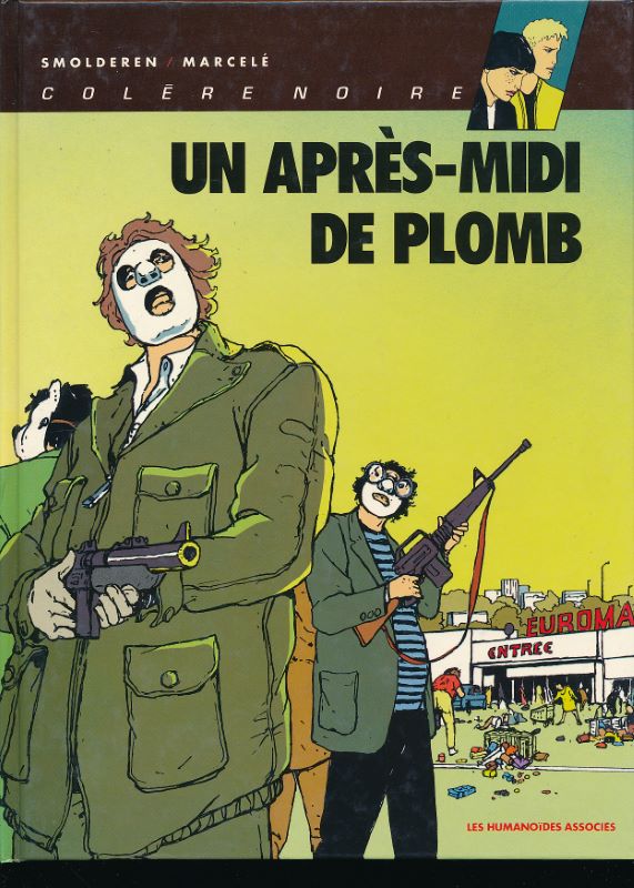 Colère noire. 1. Un après-midi de plomb