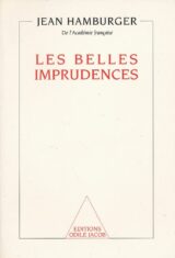 Les belles imprudences. Réflexion sur la condition humaine