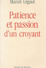 Patience et passion d'un croyant