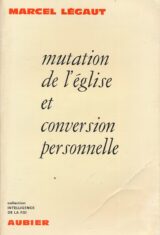 Mutation de l'église et conversion personnelle