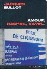 Amour, Raspail, Vavin...