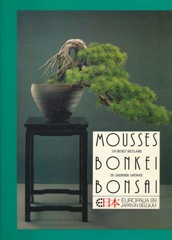 Mousses. Bonkei. Bonsai. Un secret séculaire du jardinier japonais