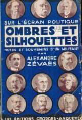 Sur l'écran politique. Ombres et silhouettes notes et souvenirs d'un militant