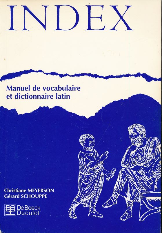 Index. Manuel de vocabulaire et dictionnaire latin