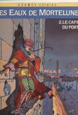 Les eaux de Mortelune. 2. Le café du port