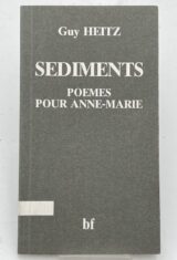 Sédiments. Poëmes pour Anne Marie