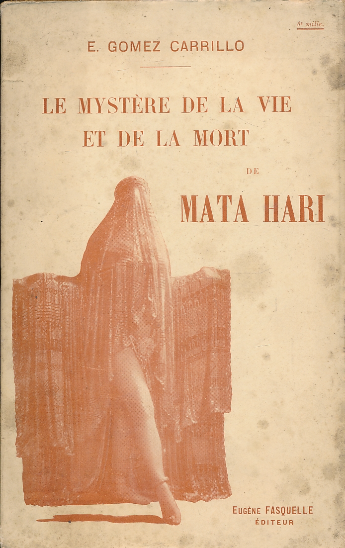 Le mystère de la vie et de la mort de Mata Hari