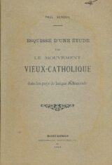 Esquisse d'une étude sur le mouvement Vieux-Catholique dans les pays de langue Allemande