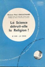 La science détruit-elle la Religion ?