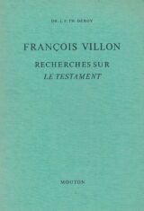 François Villon. Recherches sur le testament