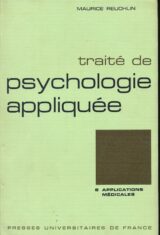 Traité de psychologie appliquée. 8. Applications médicales