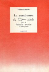 La quadrature du XXe siècle suivi de Indocile artisan et autres poèmes