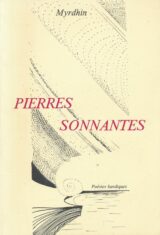 Pierres sonnantes. Poésies bardiques
