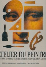 L'atelier du peintre. Un livre unique en relief sur les secrets de la création artistique