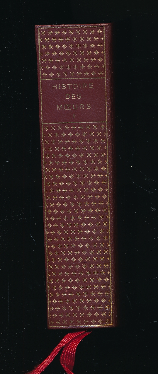Histoire des moeurs. Tome 1. Les coordonnées de l'homme et la culture matérielle