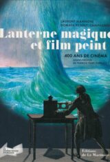 Lanterne magique et film peint. 400 ans de cinéma