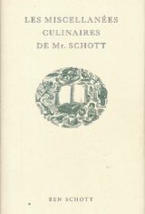 Les miscellanées culinaires de Mr. Schott