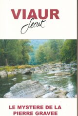 Viaur secret - Le mystère de la pierre gravée