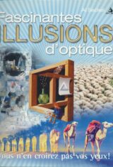 Fascinantes illusions d'optique