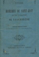 Etudes sur la basilique de Saint-Just et les antiquités de Valcabrère
