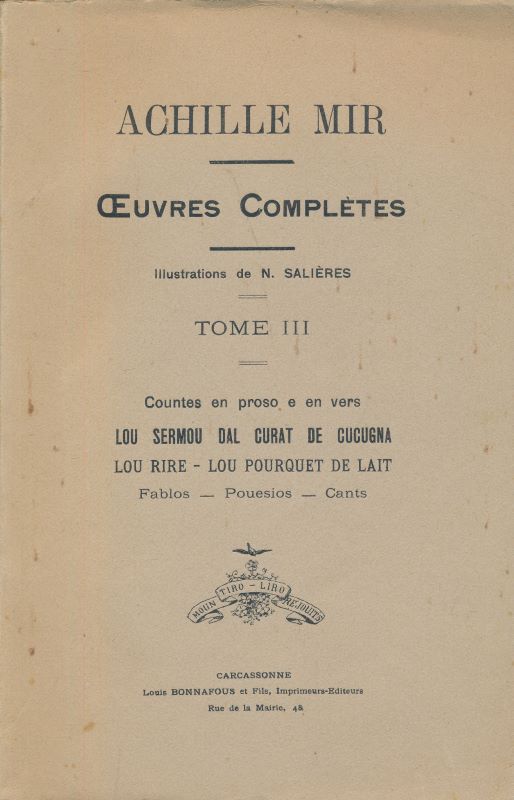 Oeuvres complètes. Tome III. Countes en proso, e en vers. Lou sermou dat curat de Cucugna. Lou rire, Lou pourquet de lait. Fablos, pouesios, cants