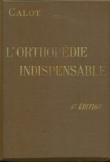 L'orthopédie indispensable aux praticiens