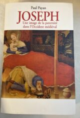Joseph Une image de la paternité dans l'Occident médiéval