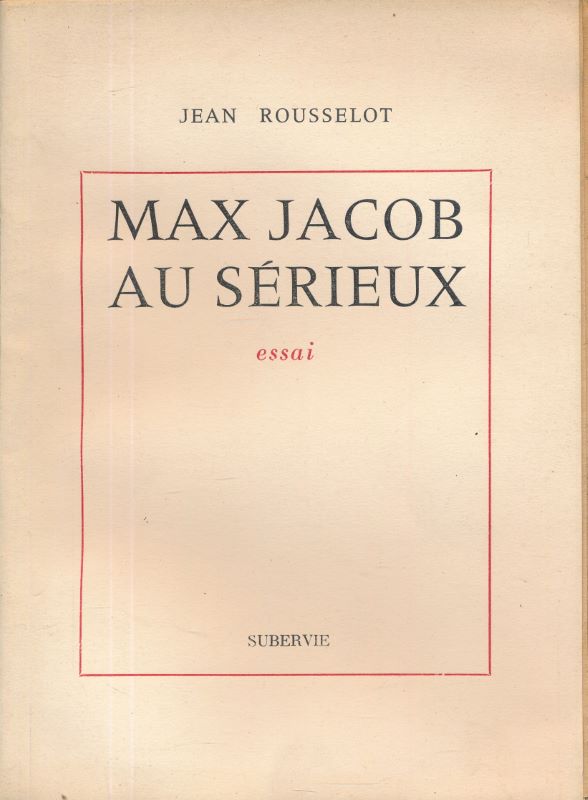 Max Jacob au sérieux. Essai