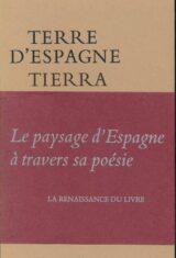 Terre d'Espagne. Tierra de Espana. Anthologie poétique