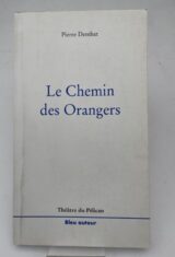 LE CHEMIN DES ORANGERS