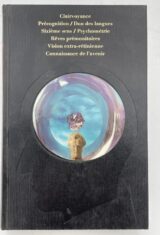 Le savoir antérieur. Clairvoyance. Précognition. Don des langues. Sixième sen. Psychométrie. Rêves prémonitoires etc