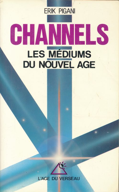 Channels. Les médiums du nouvel age
