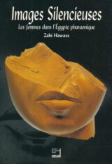 Images silencieuses. Les femmes dans l'Egypte Pharaonique