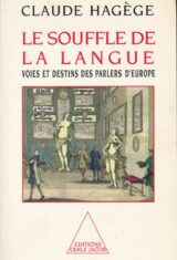 Le souffle de la langue. Voies et destins des parlers d'Europe