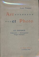 Art et photo. Le paysage. Composition. Développement. Tirages artistiques